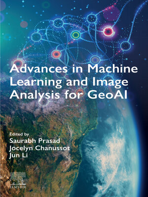 cover image of Advances in Machine Learning and Image Analysis for GeoAI